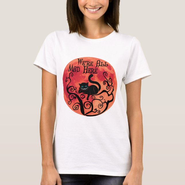 We're All Mad Here - Cheshire Cat T-Shirt (Front)