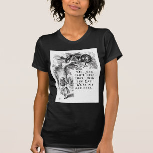 We're all mad here - Cheshire cat T-Shirt