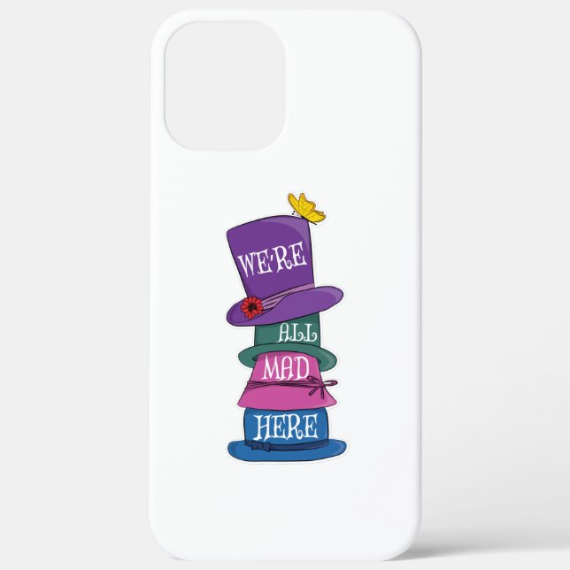 We're All Mad Here Mad Hatter Alice in Wonderland Case-Mate iPhone Case (Back)