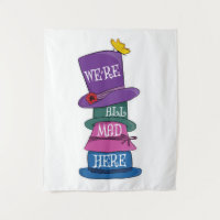 We're All Mad Here Mad Hatter Alice in Wonderland