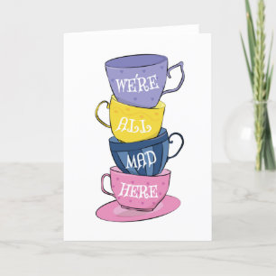 We're All Mad Here - Mad Tea Party Cups Holiday Card