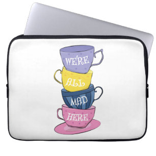 We're All Mad Here - Mad Tea Party Cups Laptop Sleeve