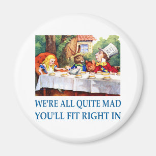 WE'RE ALL QUITE MAD MAGNET