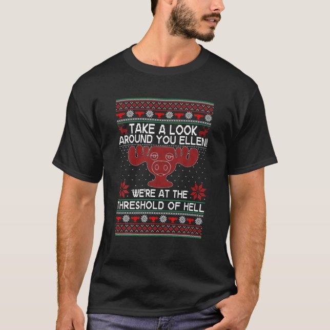 We're At The Threshold Of Hell Ugly Christmas Xmas T-Shirt (Front)