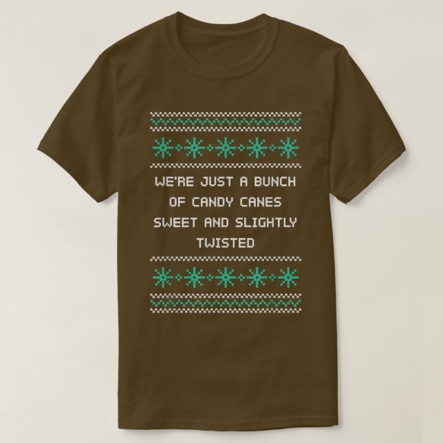 We're Candy Canes Sweet and Twisted Christmas Girl T-Shirt (Design Front)