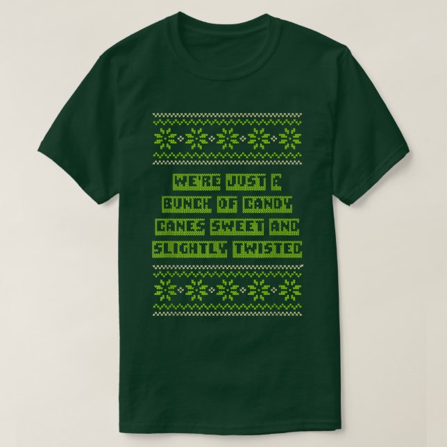 We're Candy Canes Sweet and Twisted Christmas Girl T-Shirt (Design Front)