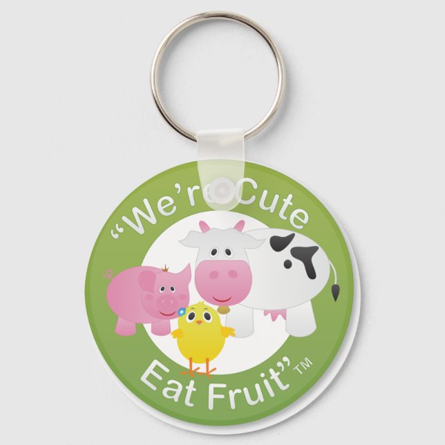 We're Cute, Eat Fruit Key Ring (Front)