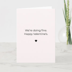 We're Doing Fine - Happy Valentine's Day Card