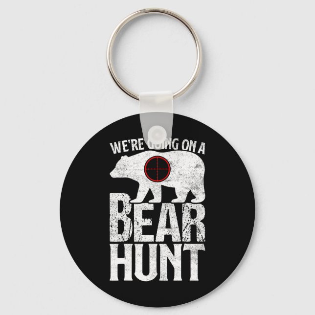 We're Going On A Bear Hunt Bear Hunting  Key Ring (Front)