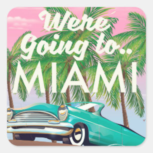 Were going to Miami Square Sticker