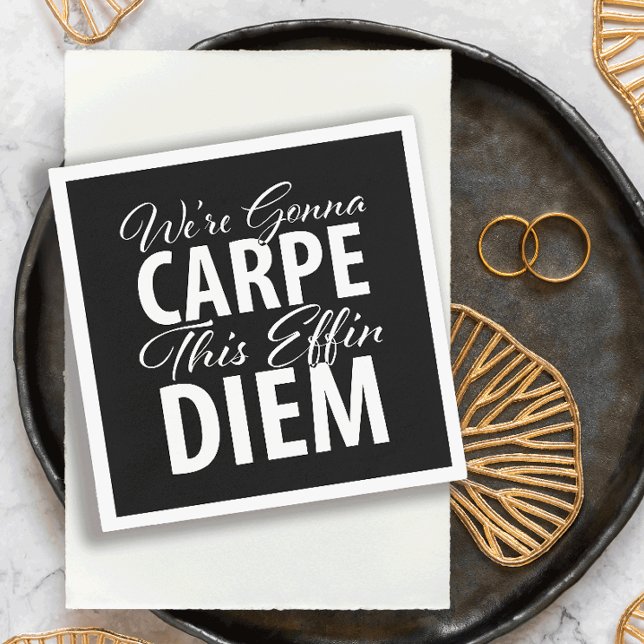 We're Gonna CARPE this effin DIEM birthday party Napkin (Creator Uploaded)