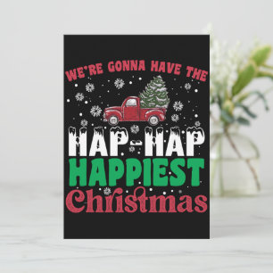 Were Gonna Have The Hap Hap Happiest Christmas  Invitation