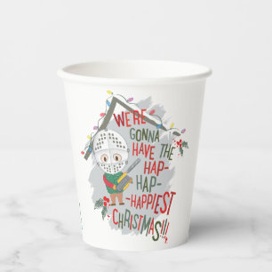 We're Gonna Have The Hap-Hap-Happiest Christmas Paper Cups