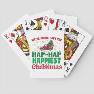 Were Gonna Have The Hap Hap Happiest Christmas  Playing Cards