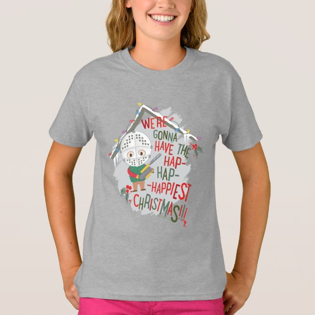 We're Gonna Have The Hap-Hap-Happiest Christmas T-Shirt (Front)