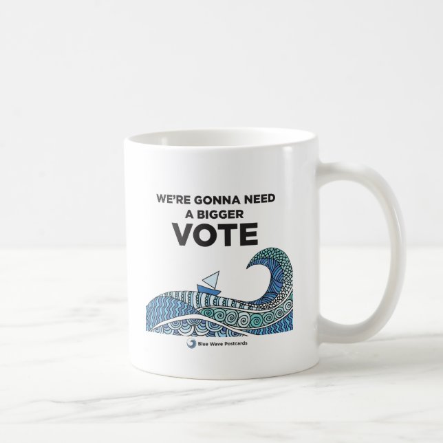 We're Gonna Need a Bigger Vote Mug (Right)