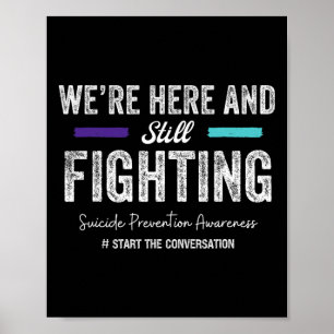 We're Here And Still Fighting Suicide Prevention 2 Poster