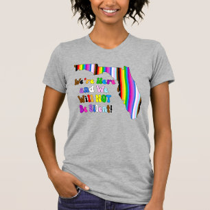 We're Here And We Will NOT Be Silent! T-Shirt