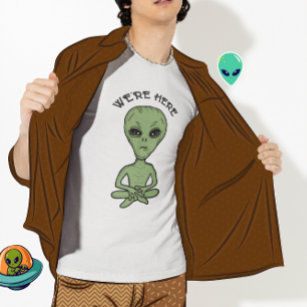 We're Here UFO Alien Invasion Extra Terrestrial   T-Shirt