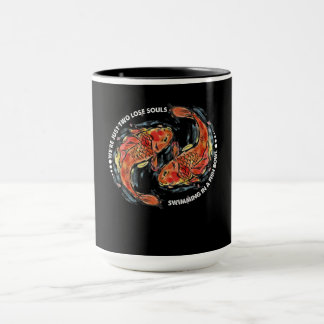 We're Just Two Lose Souls Swimming In A Fish Bowl Mug