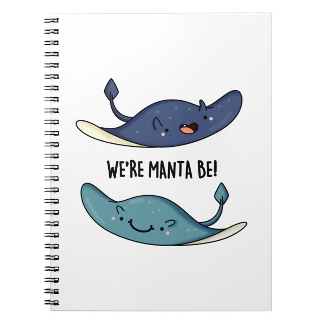 We're Manta Be Funny Manta Ray Pun  Notebook (Front)