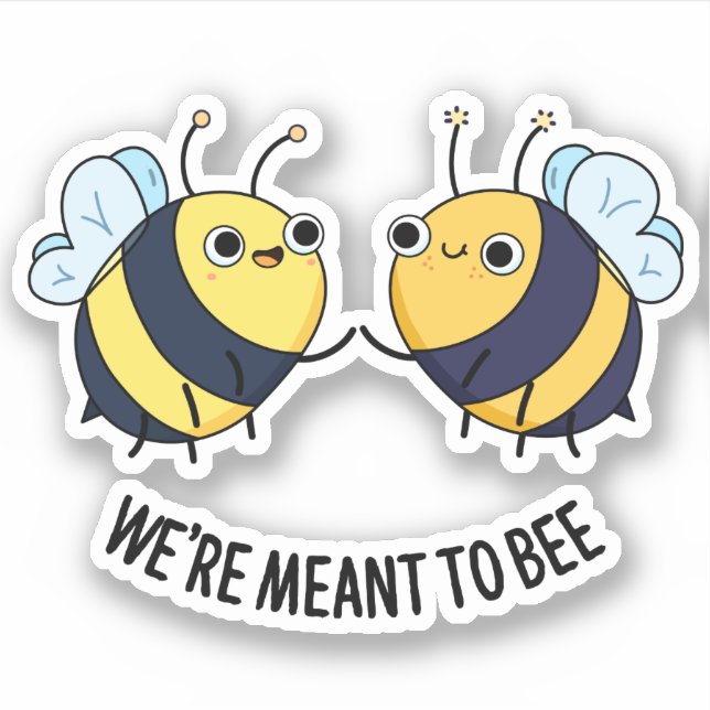We're Meant To Bee Funny Friendship Pun  (Front)