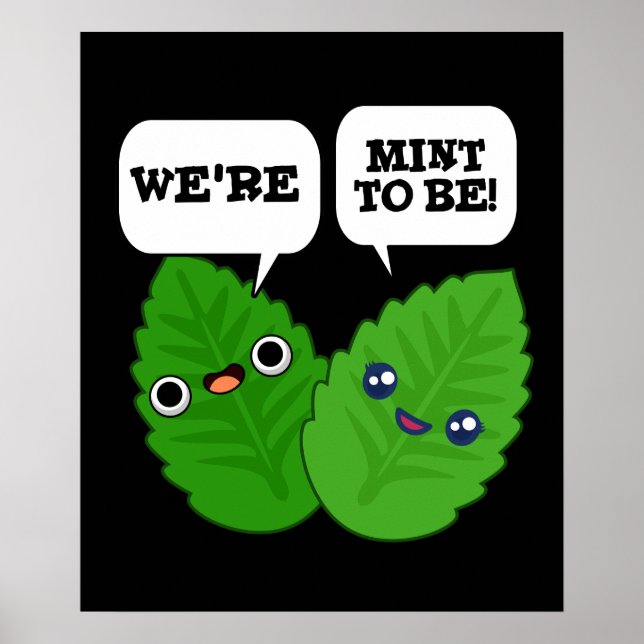 We're Mint To Be Funny Herb Pun Dark BG Poster (Front)
