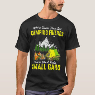 We're More Than Just Camping Friends Camper Summer T-Shirt