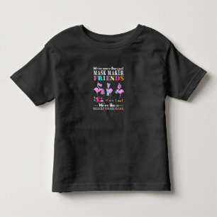 Were More Than Just Mask Maker Friends Flamingo Toddler T-Shirt