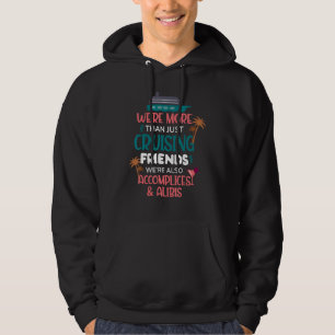 Were More Than Just Summer Cruising Ship Friends Hoodie