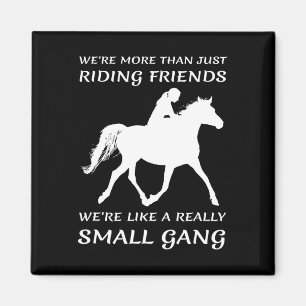 Were More Than Riding Friends Funny Horse Lover Gi Magnet