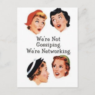 We're networking--NOT gossiping!! Postcard
