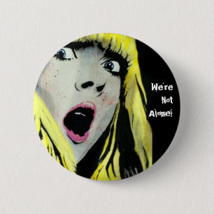 'We're not Alone!' Button