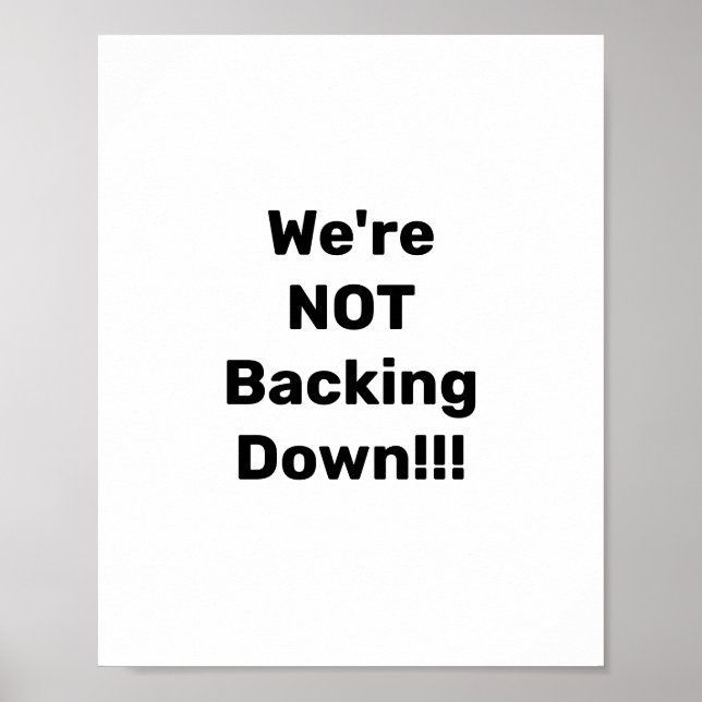 We're NOT Backing Down!!! Poster (Front)