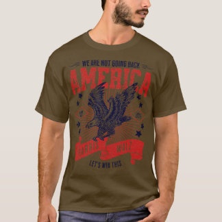 Were Not Going Back T-Shirt