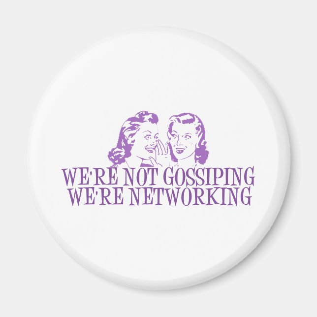 We're Not Gossiping We're Networking Purple Magnet (Front)
