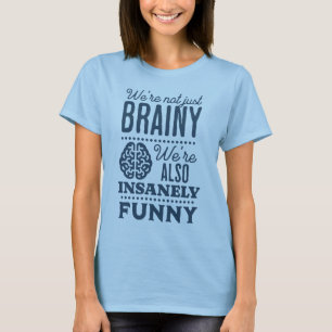 We're Not Just Brainy Neuro Nurse Neuroscience T-Shirt