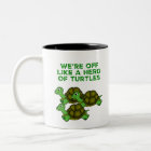 We're Off Like a Herd of Turtles Funny design