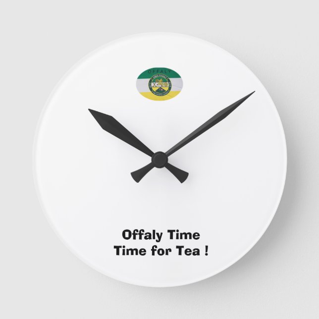 Were on Offaly Time-Time for a Cuppa. Round Clock (Front)