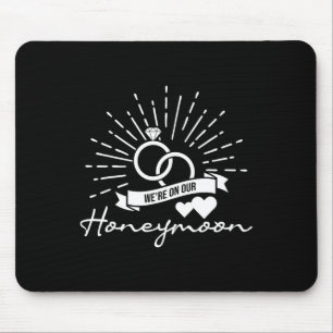 We're On Our Honeymoon - Love Marriage Couple Brid Mouse Pad