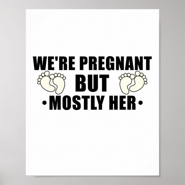 We're Pregnant But Mostly Her Pregnant Wife Poster (Front)