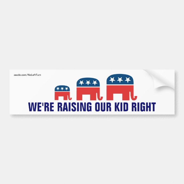 We're Raising Our Kid Right Bumper Sticker (Front)