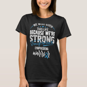 We're Strong Lymphedema Awareness Supporter Ribbon T-Shirt