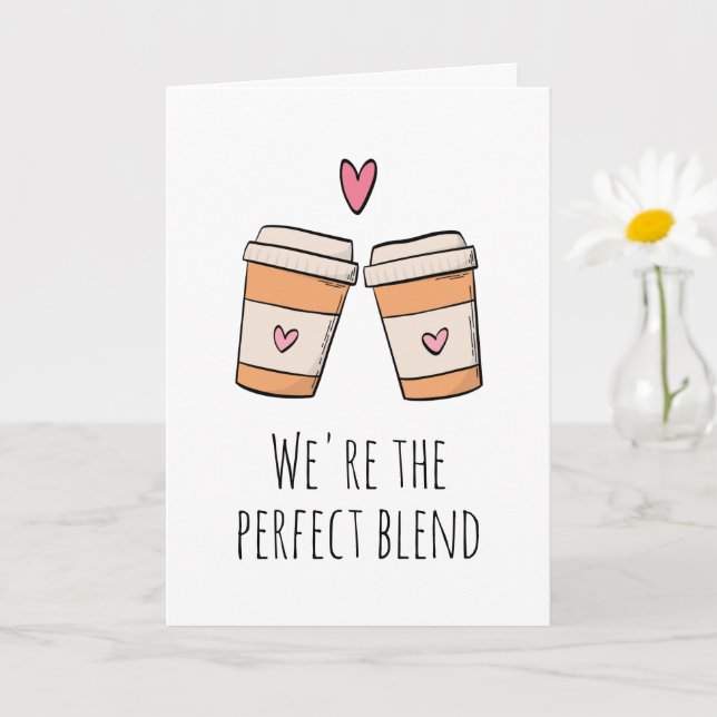 We're the perfect blend coffee funny i love you card (Small Plant)