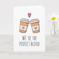 We're the perfect blend coffee funny i love you