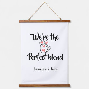 We're the perfect blend coffee love valentine'name hanging tapestry
