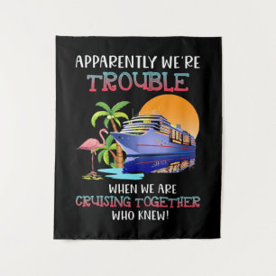 Were Trouble When We Are Cruising Toger Flamingo Tapestry