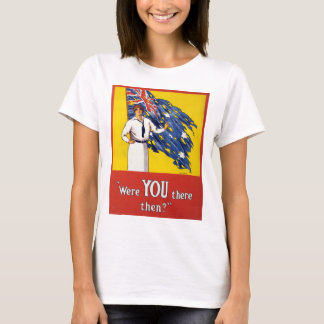 Were YOU There Then? T-Shirt