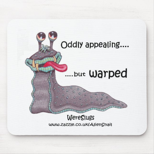 WereSlug - Oddly appealing but warped Mouse Pad (Front)