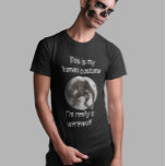 Werewolf Full Moon Human Costume Halloween T-Shirt<br><div class="desc">This design may be personalised in the area provided by changing the photo and/or text. Or it can be customised by choosing the click to customise further option and delete or change the colour of the background, add text, change the text colour or style, or delete the text for an...</div>